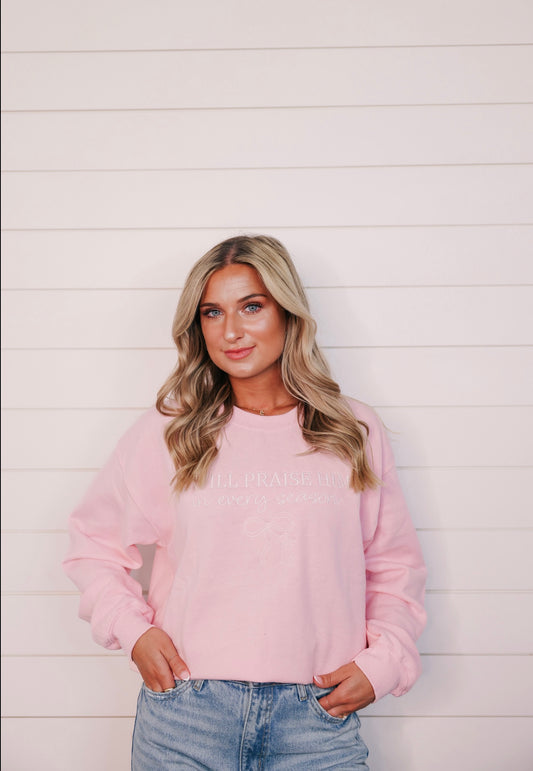 " I Will Praise Him" Sweatshirt